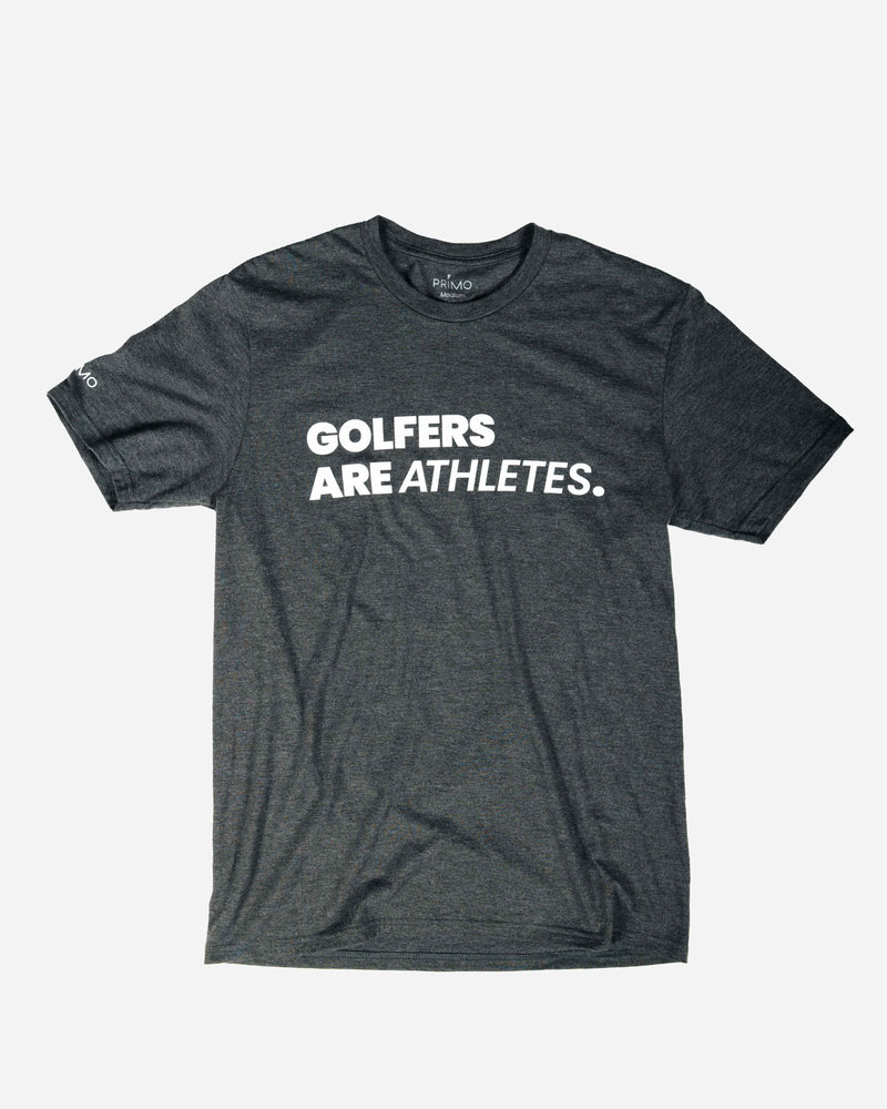 Primo Golfers are Athletes Tee